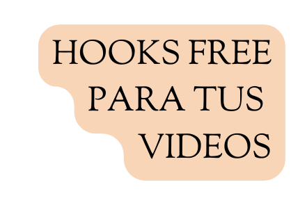 HOOKS FREE PARA TUS VIDEOS
